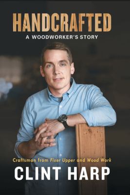 Handcrafted: A Woodworker's Story