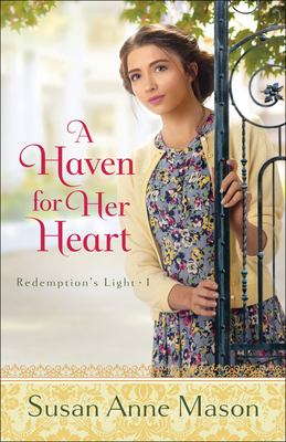 A Haven For Her Heart, Redemption's Light, Book #1