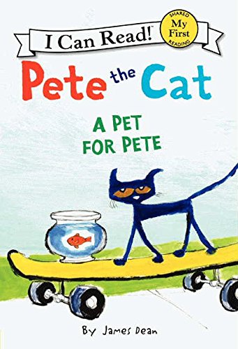 Pete The Cat. A Pet For Pete. A pet for Pete /
